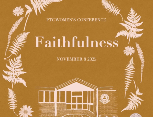 Last Chance To Register for PTC Women’s Conference